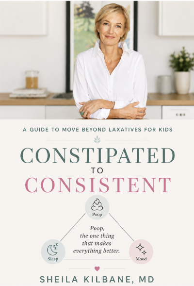 Constipated to Consistent: A Guide to Move Beyond Laxatives for Kids